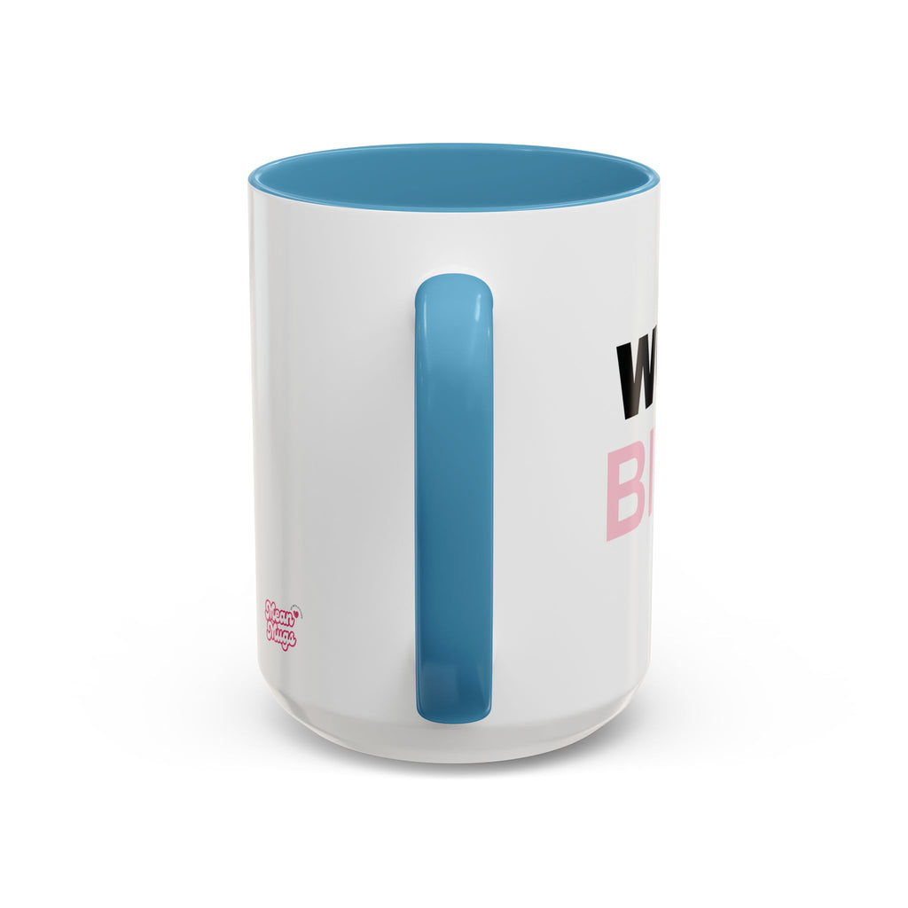 WORK, BITCH! Branded Coffee Mug  - 15oz