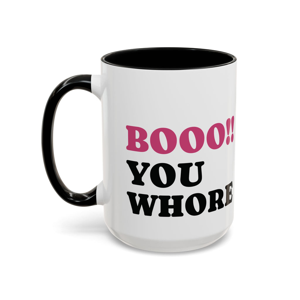 BOOO You Whore Mean Mugs Branded Coffee Mug  - 15oz