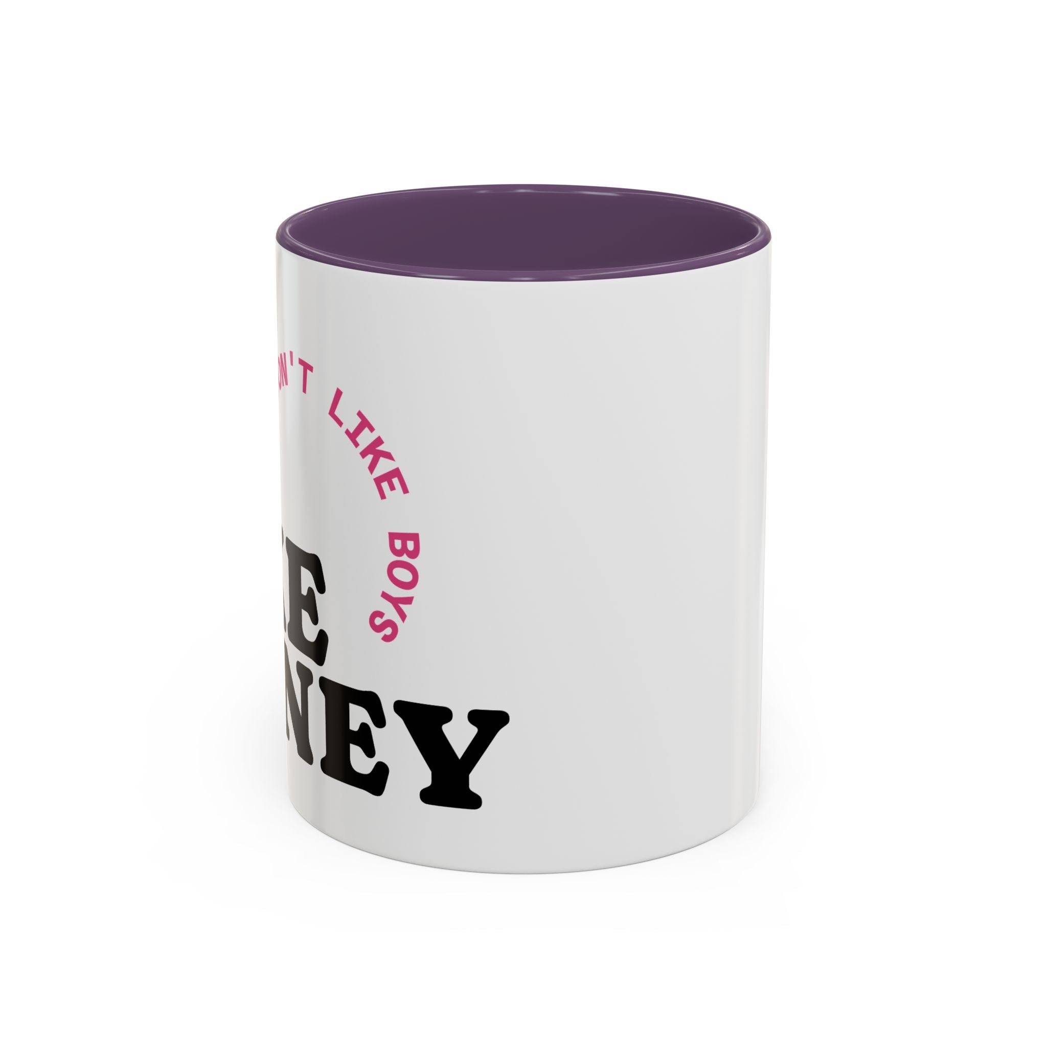 I DON'T LIKE BOYS, I LIKE MONEY Coffee Mug  15oz