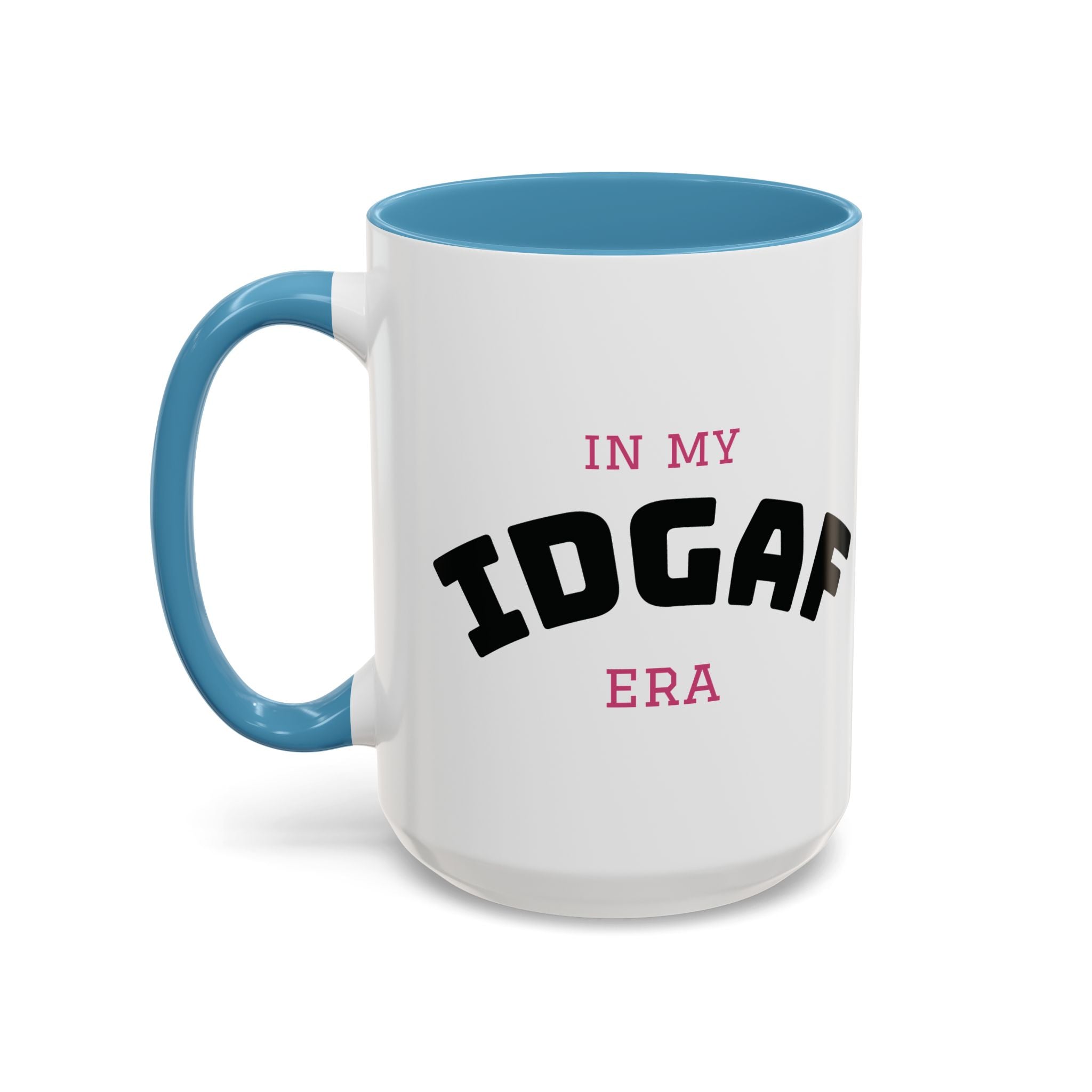 IDGAF ERA Coffee Mug  - 15oz