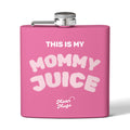 MOMMY JUICE Branded Stainless Steel Flask, 6oz