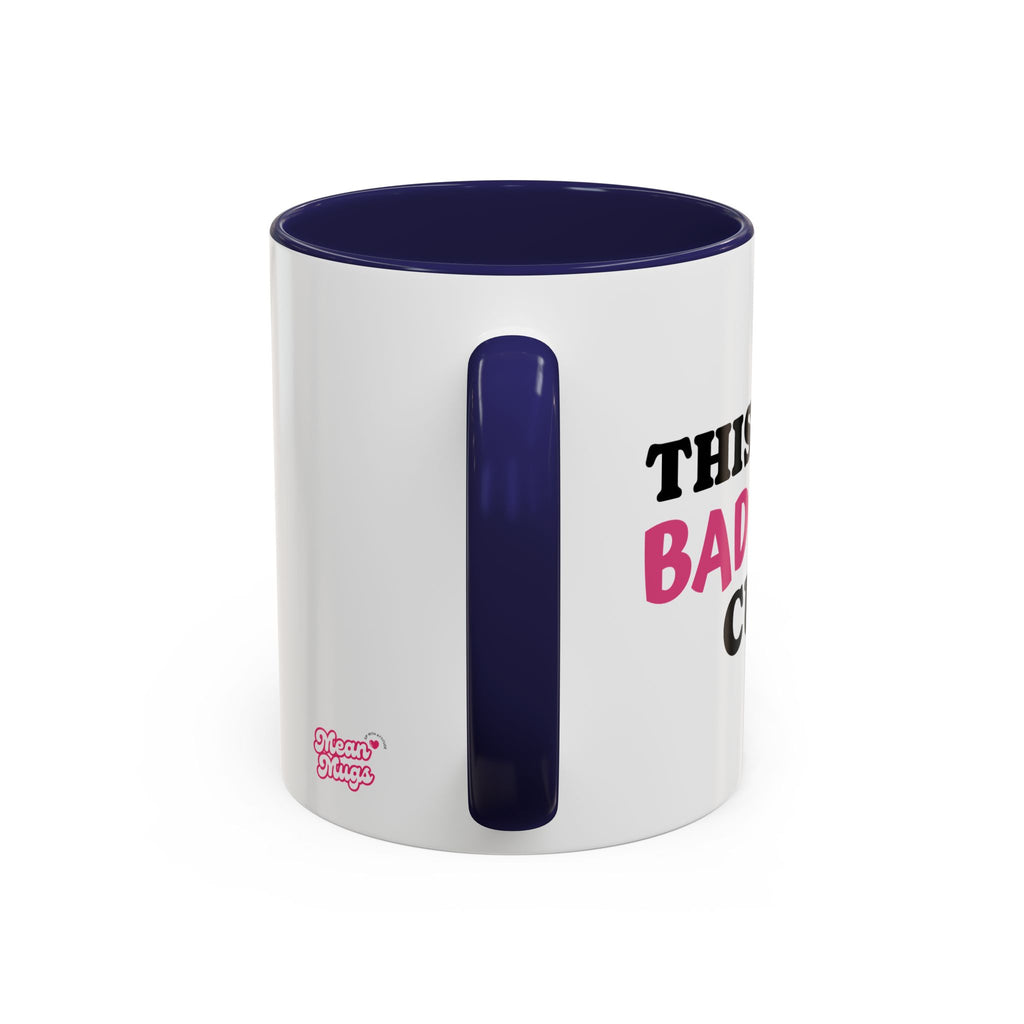 UK MY BAD BITCH CUP Branded Coffee Mug  - 15oz