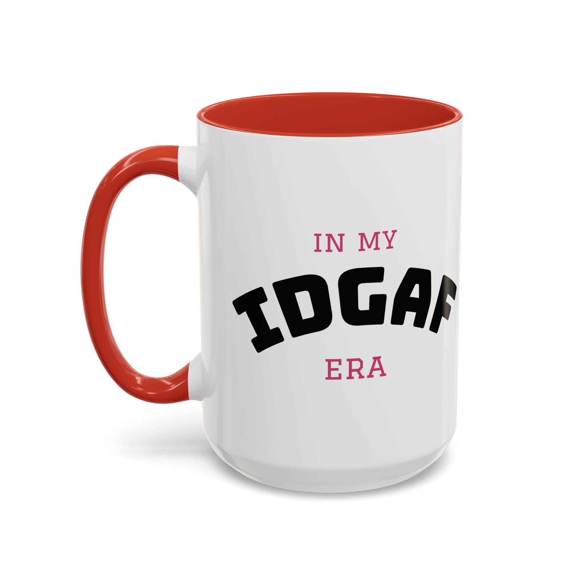 IDGAF ERA Coffee Mug  - 15oz
