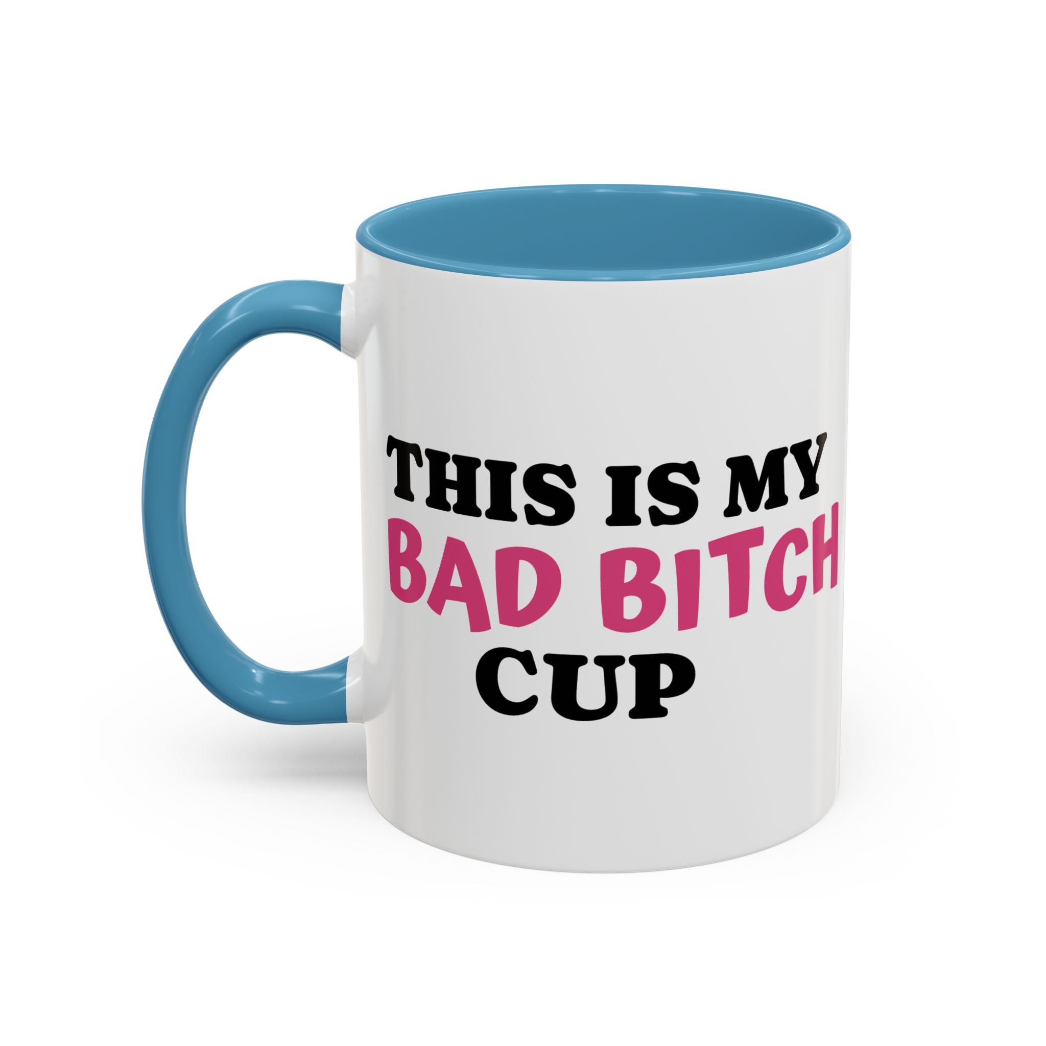 UK MY BAD BITCH CUP Branded Coffee Mug  - 15oz