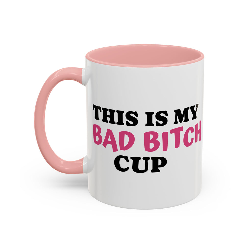 UK MY BAD BITCH CUP Branded Coffee Mug  - 15oz