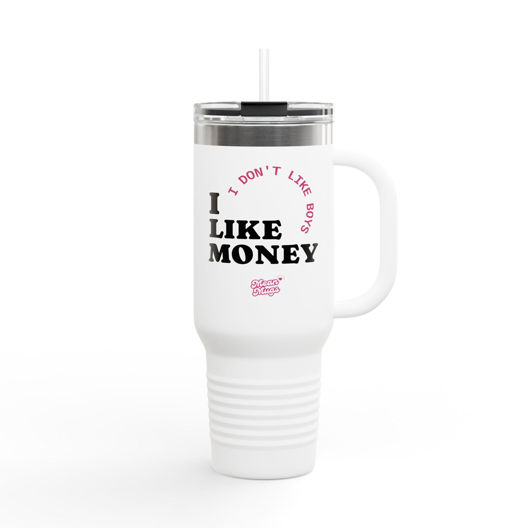 I LIKE MONEY 40oz Motivational Tumbler