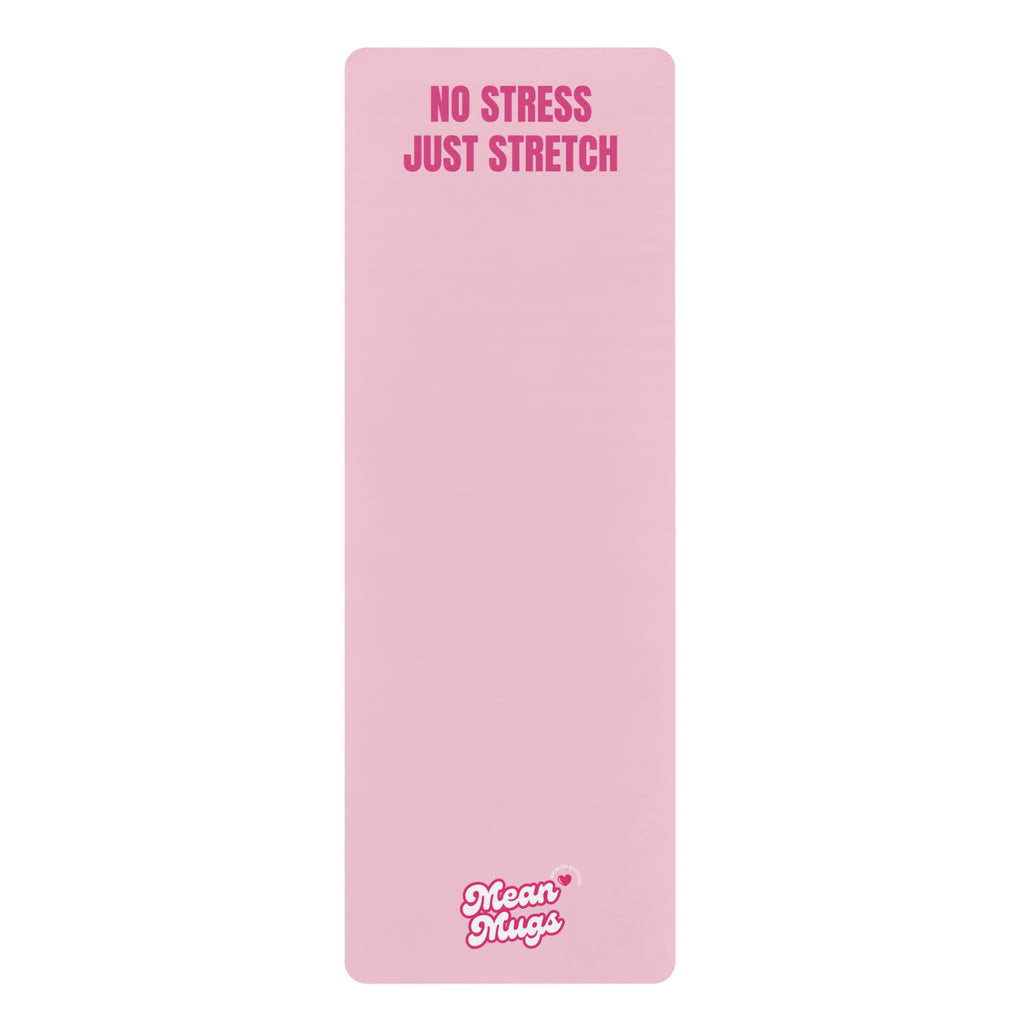 NO STRESS, JUST STRETCH! Rubber Yoga Mat