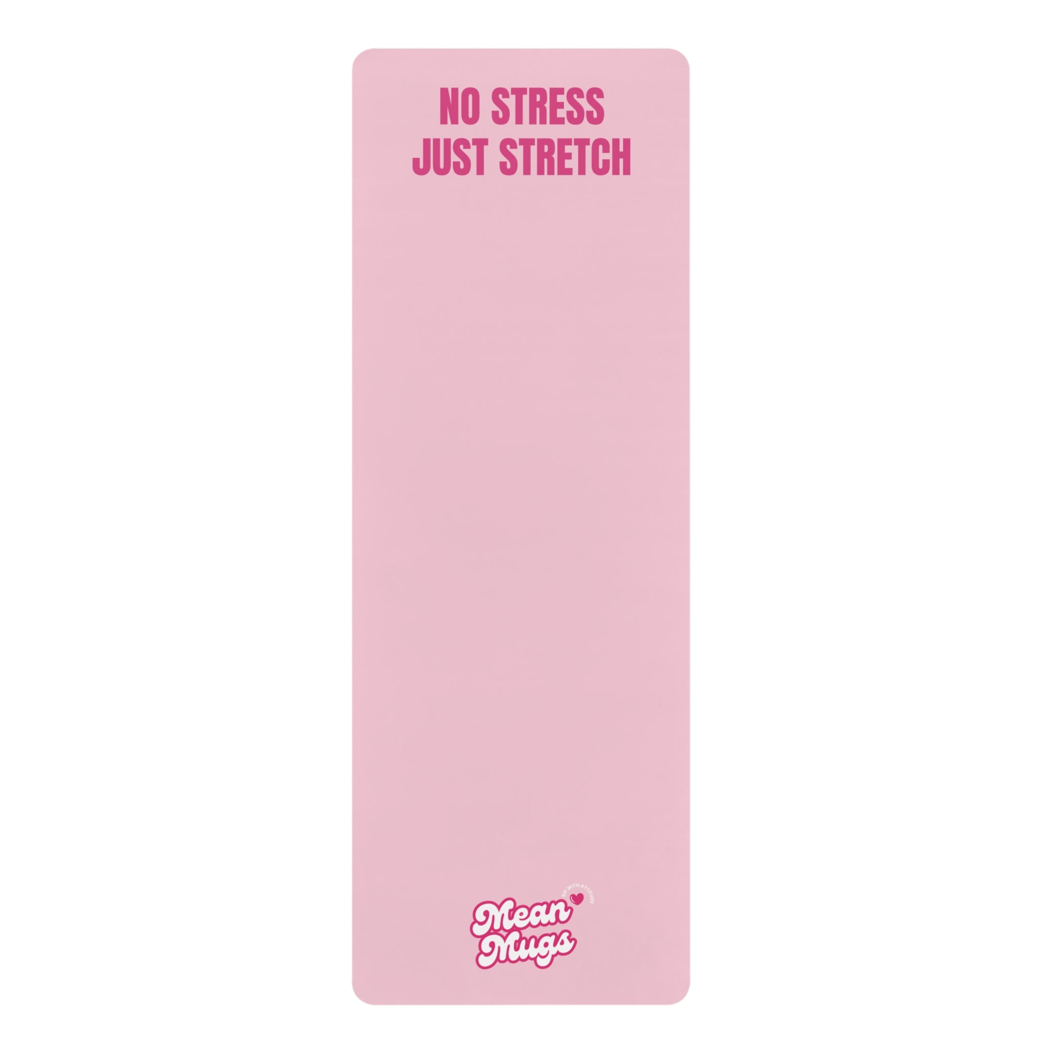 NO STRESS, JUST STRETCH! Rubber Yoga Mat