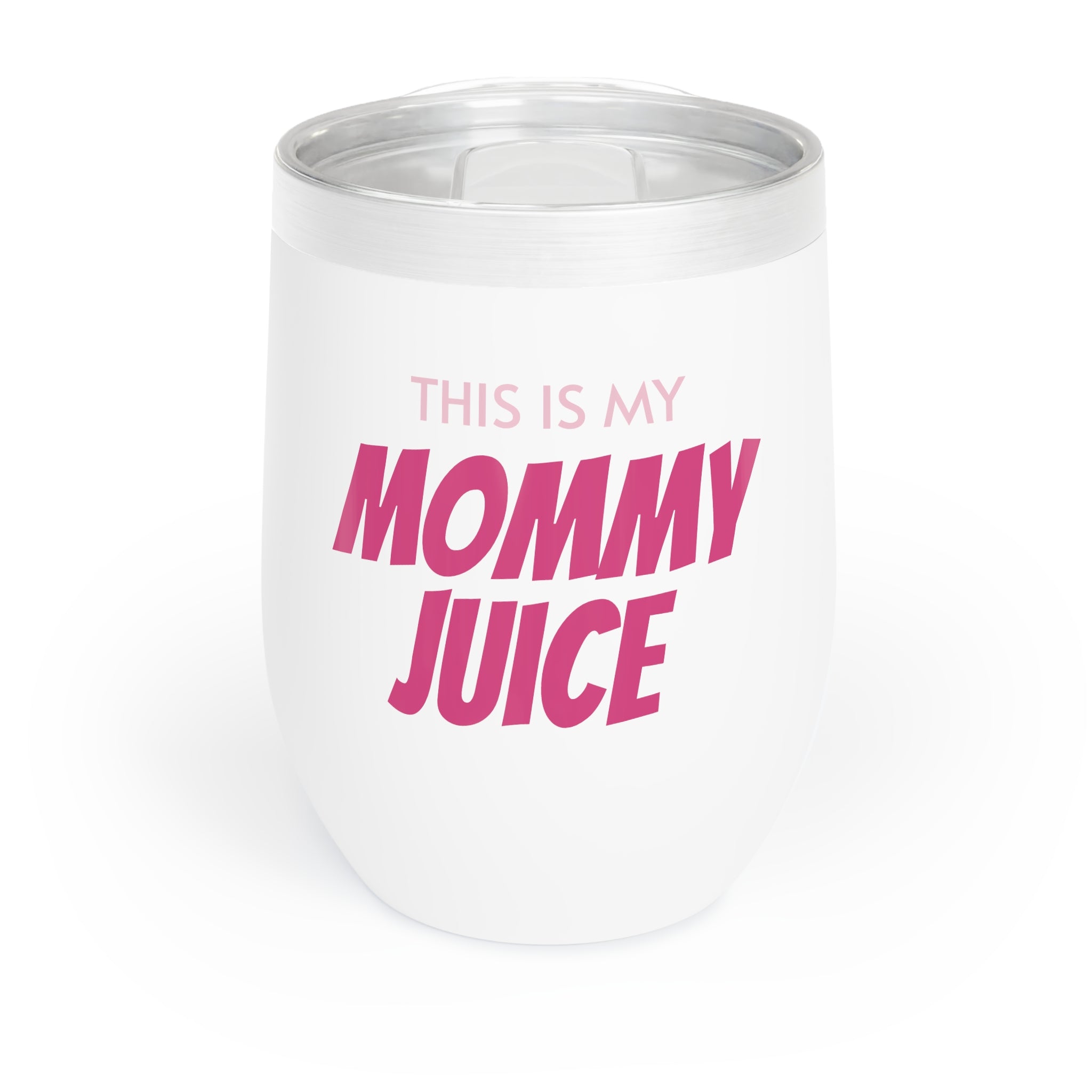 THIS IS MY MOMMY JUICE 120z TUMBLER