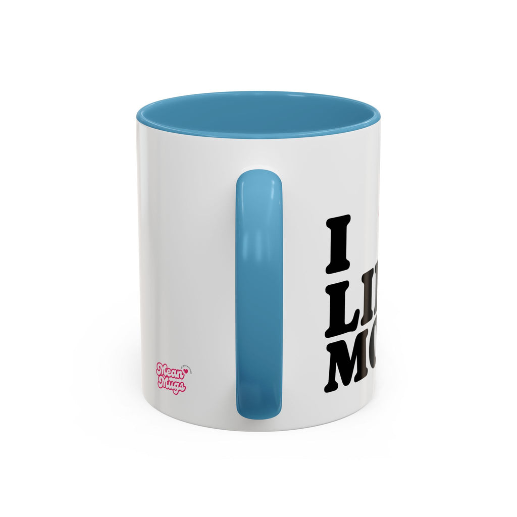 I DON'T LIKE BOYS, I LIKE MONEY Coffee Mug  15oz