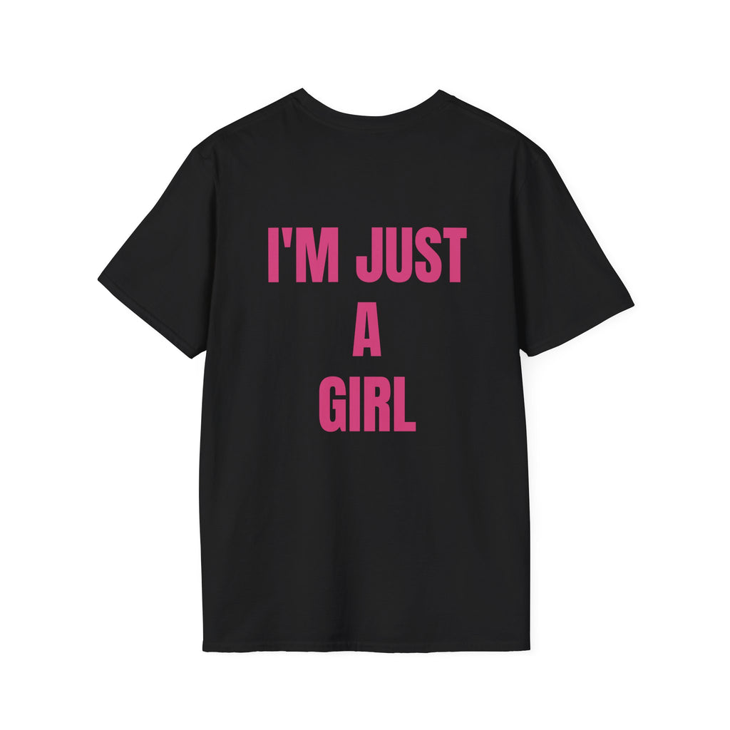 I'm Just A Girl Tee