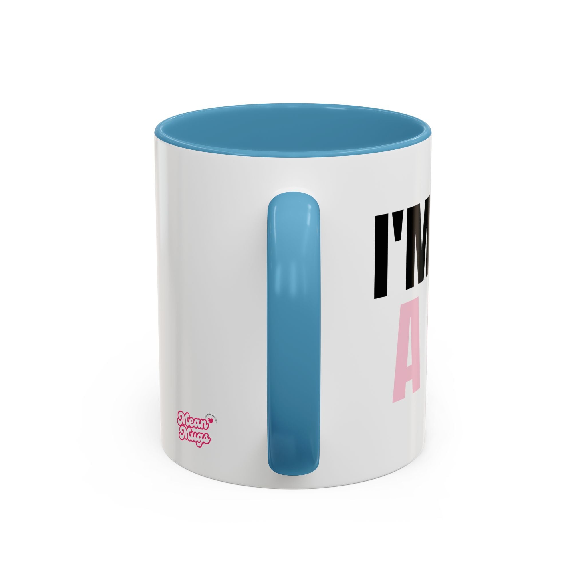 I'M JUST A GIRL Coffee Mug  - 15oz