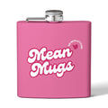 MEAN MUGS Branded Stainless Steel Flask, 6oz