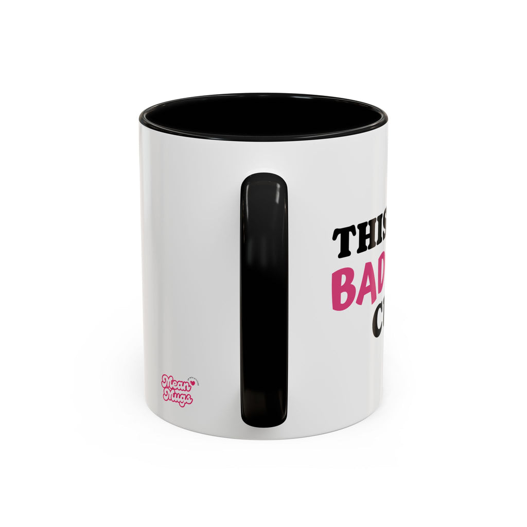 UK MY BAD BITCH CUP Branded Coffee Mug  - 15oz