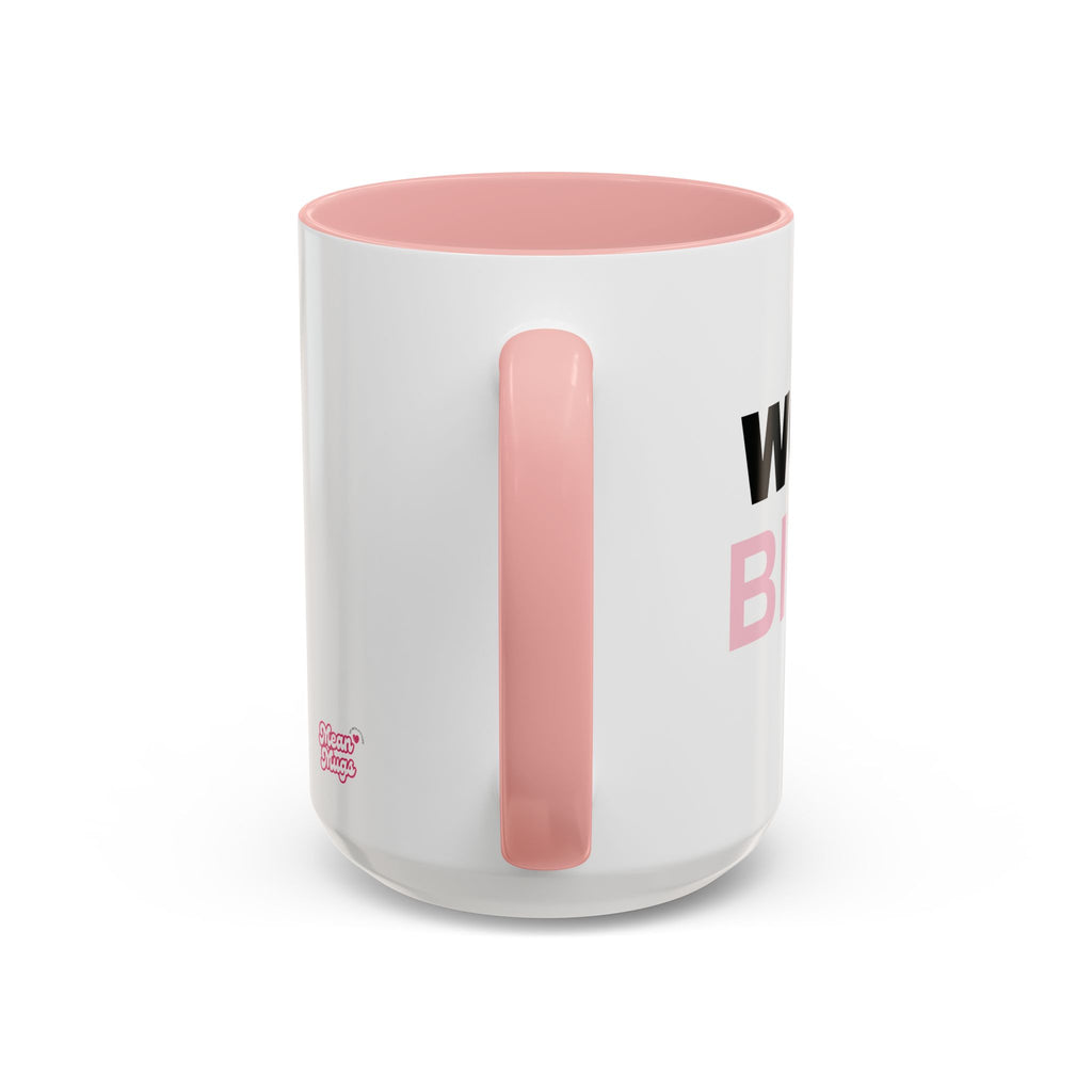 WORK, BITCH! Branded Coffee Mug  - 15oz