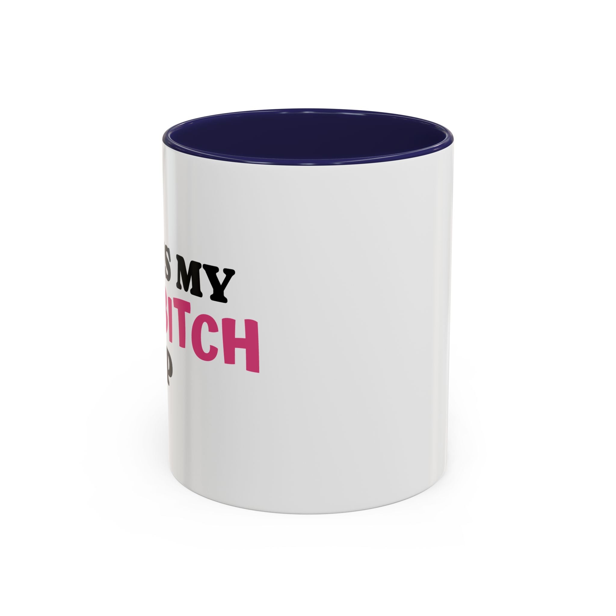 UK MY BAD BITCH CUP Branded Coffee Mug  - 15oz
