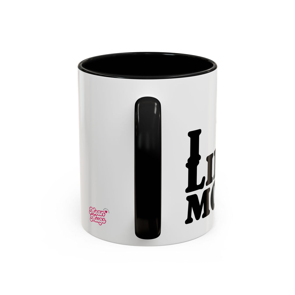 I DON'T LIKE BOYS, I LIKE MONEY Coffee Mug  15oz