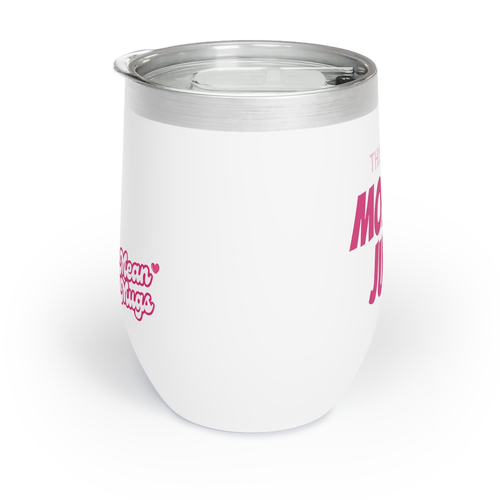 THIS IS MY MOMMY JUICE 120z TUMBLER