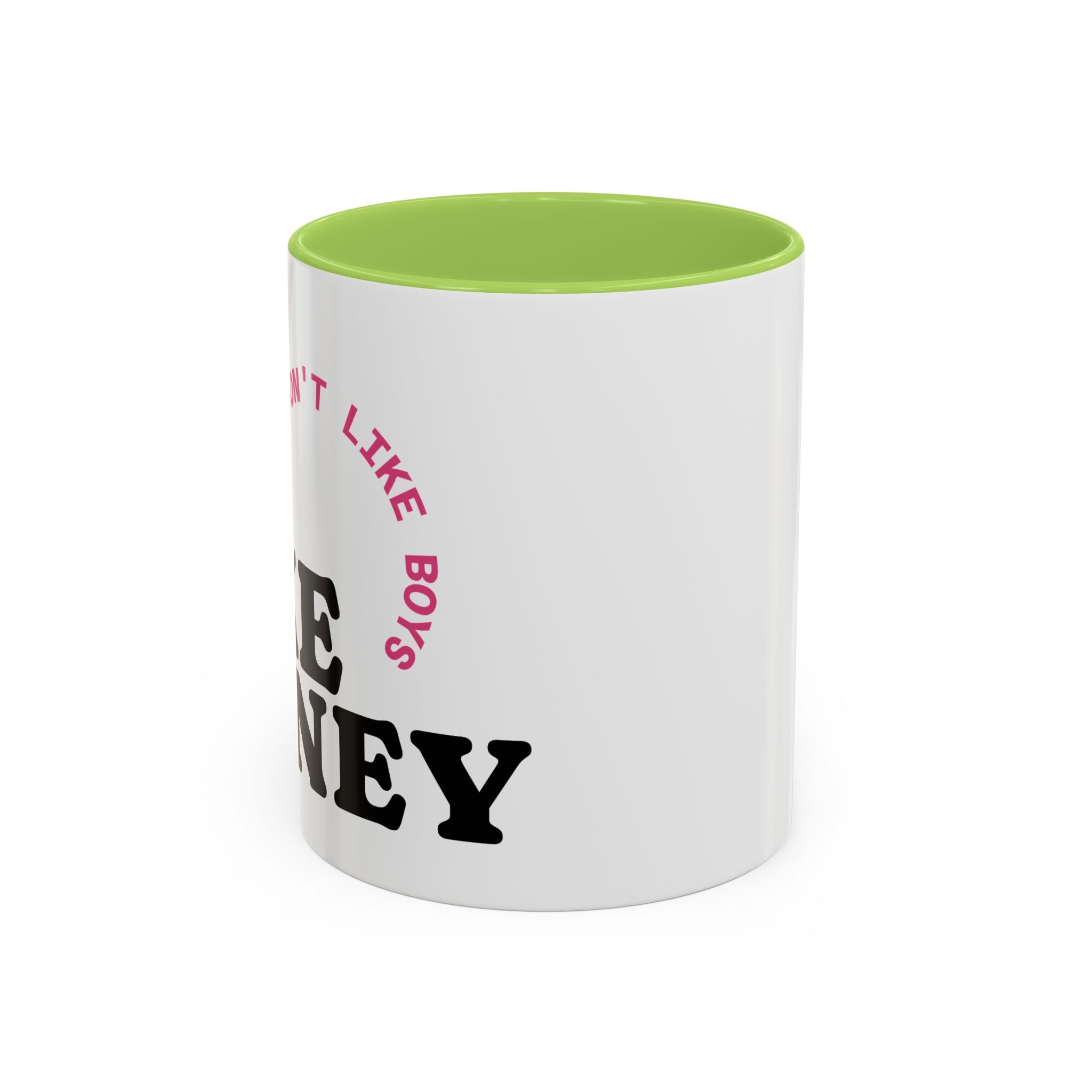 I DON'T LIKE BOYS, I LIKE MONEY Coffee Mug  15oz