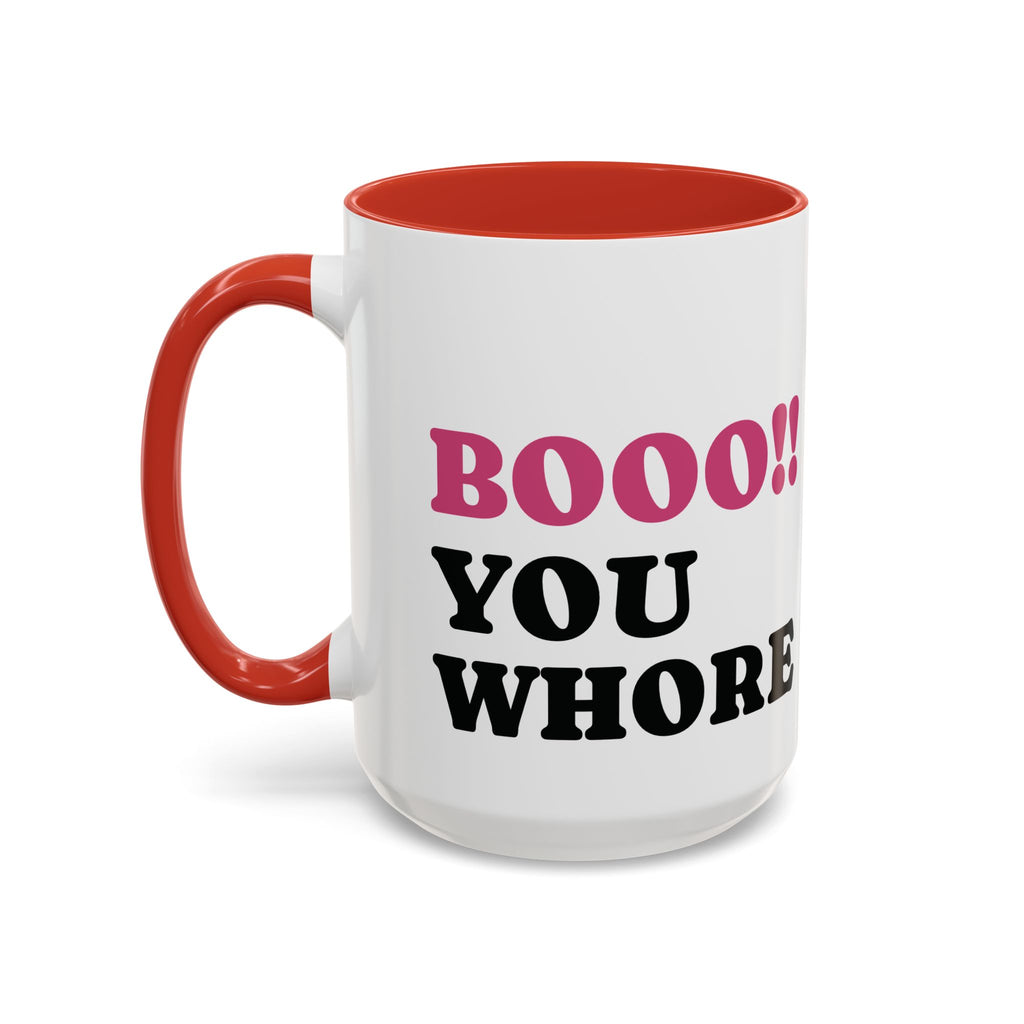 BOOO You Whore Mean Mugs Branded Coffee Mug  - 15oz
