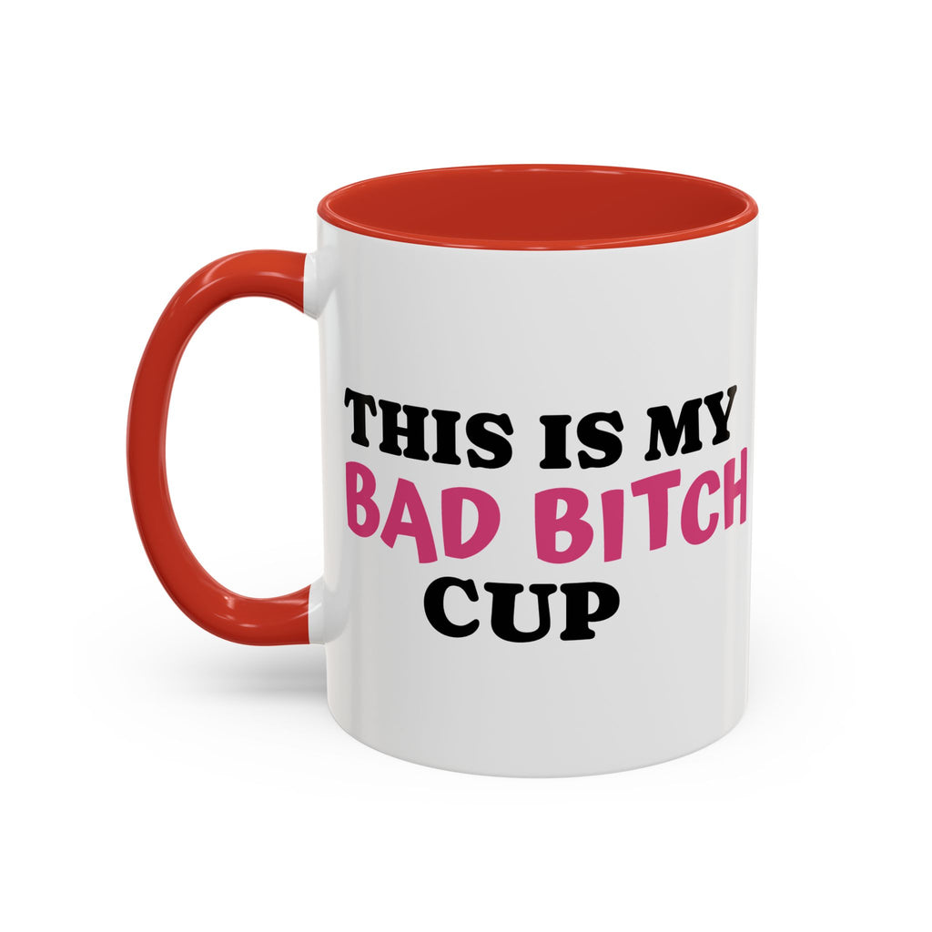 UK MY BAD BITCH CUP Branded Coffee Mug  - 15oz