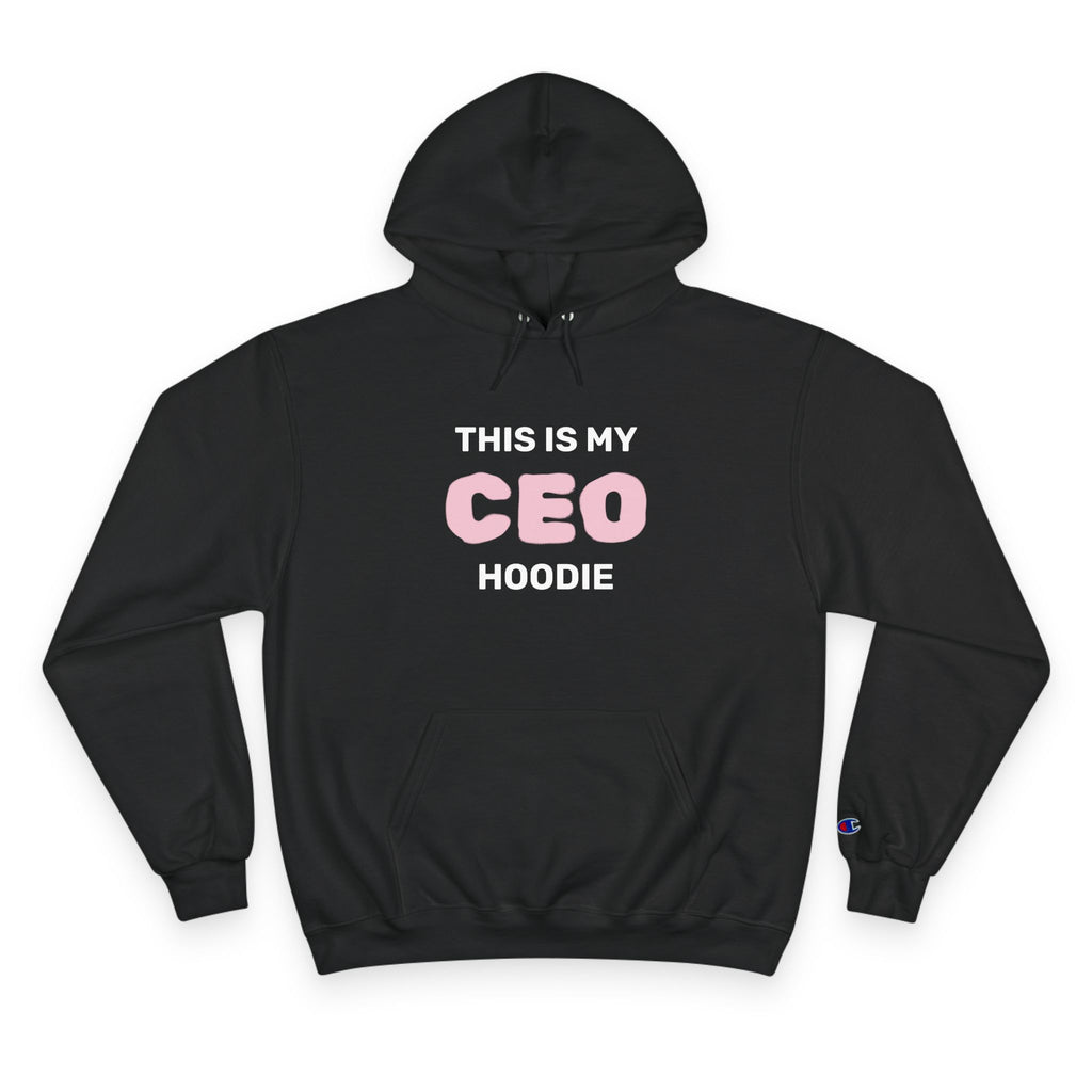 My CEO Hoodie