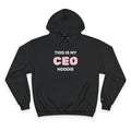 My CEO Hoodie