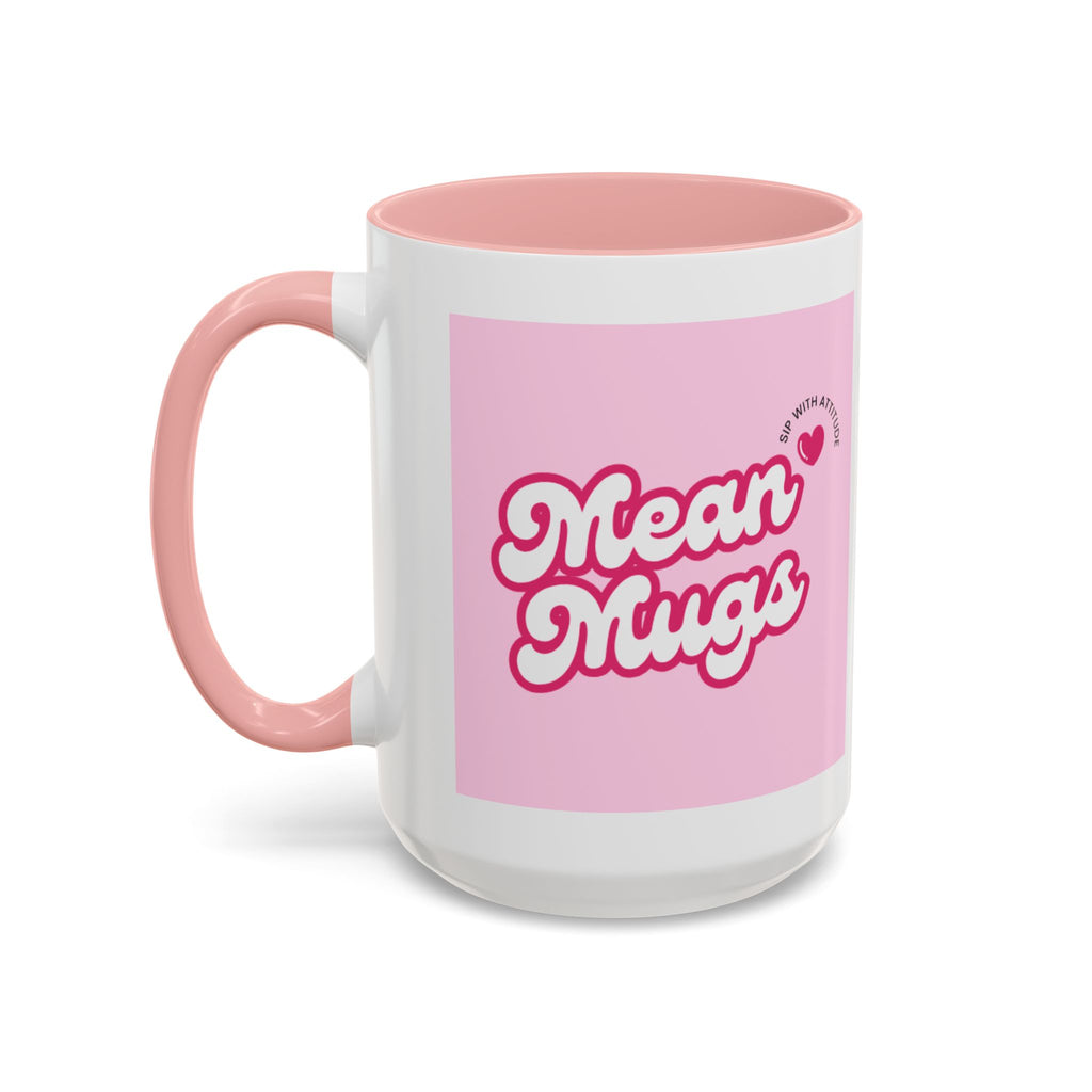 Mean Mugs Branded Coffee Mug — Cute Pink Retro Typography 11/15oz
