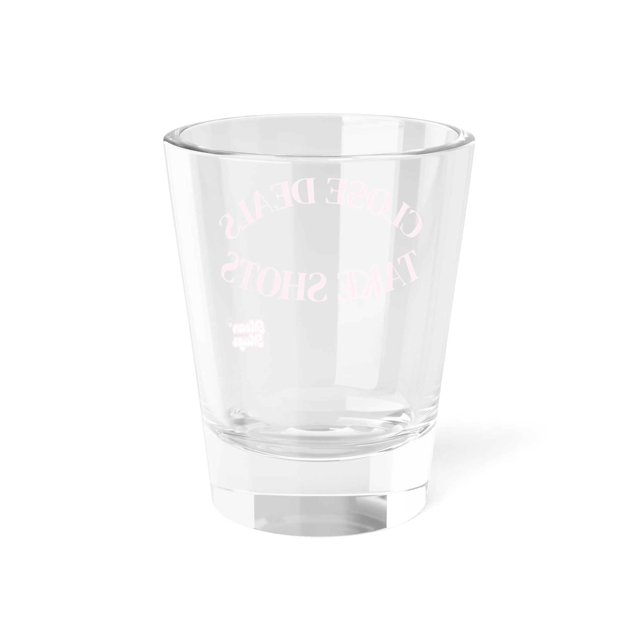 CLOSE DEALS, TAKE SHOTS Shot Glass 1.5oz Novelty Party Shooter