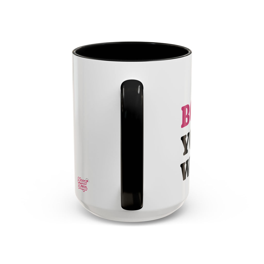 BOOO You Whore Mean Mugs Branded Coffee Mug  - 15oz