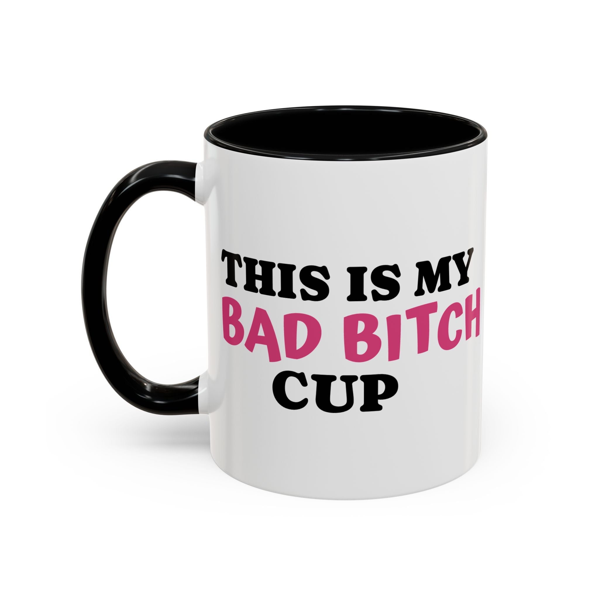 UK MY BAD BITCH CUP Branded Coffee Mug  - 15oz