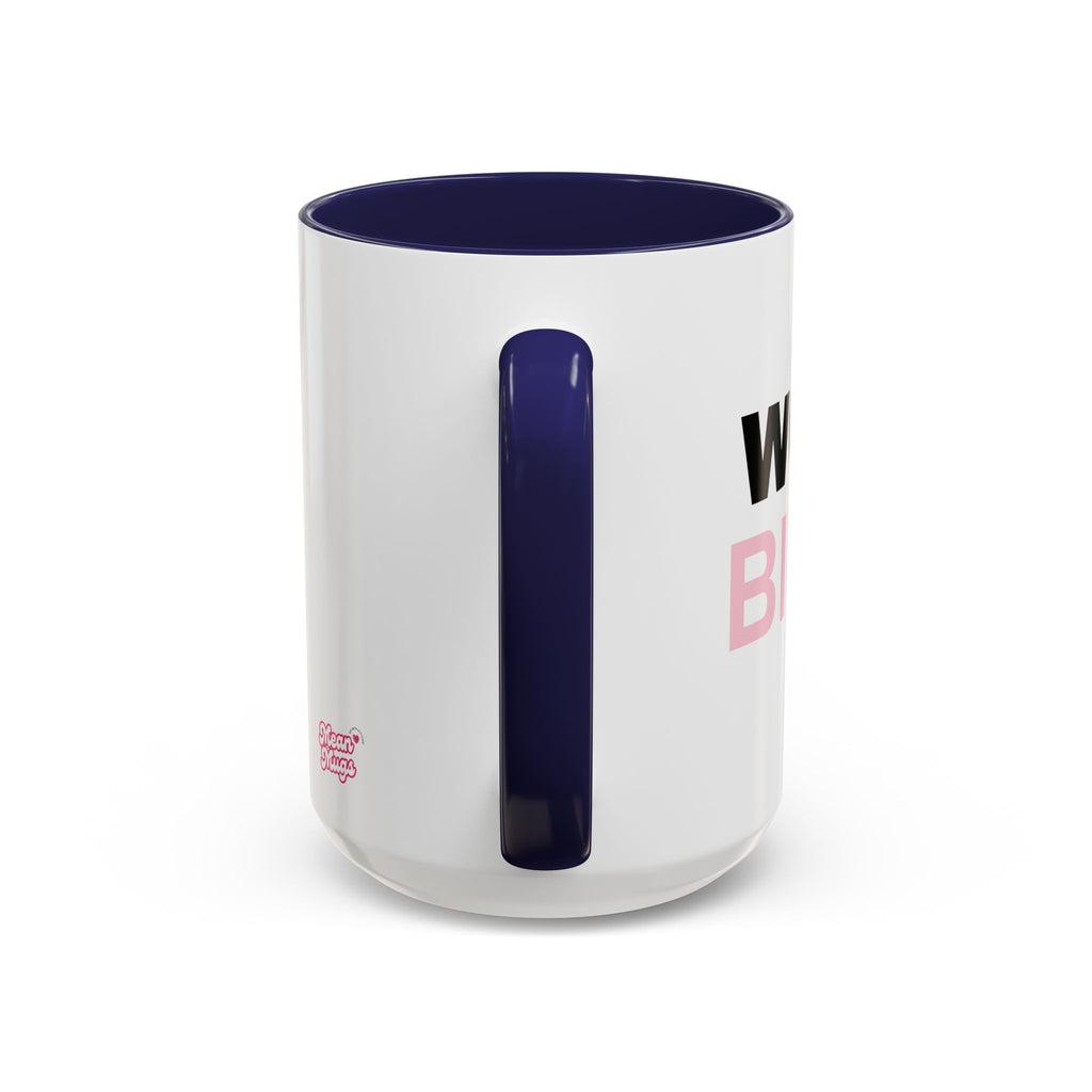 WORK, BITCH! Branded Coffee Mug  - 15oz