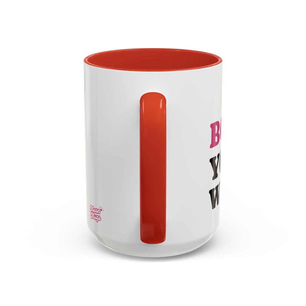 BOOO You Whore Mean Mugs Branded Coffee Mug  - 15oz