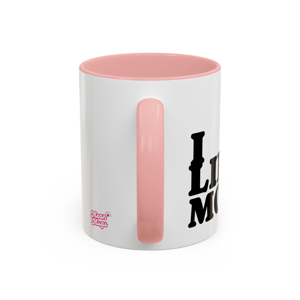 I DON'T LIKE BOYS, I LIKE MONEY Coffee Mug  15oz
