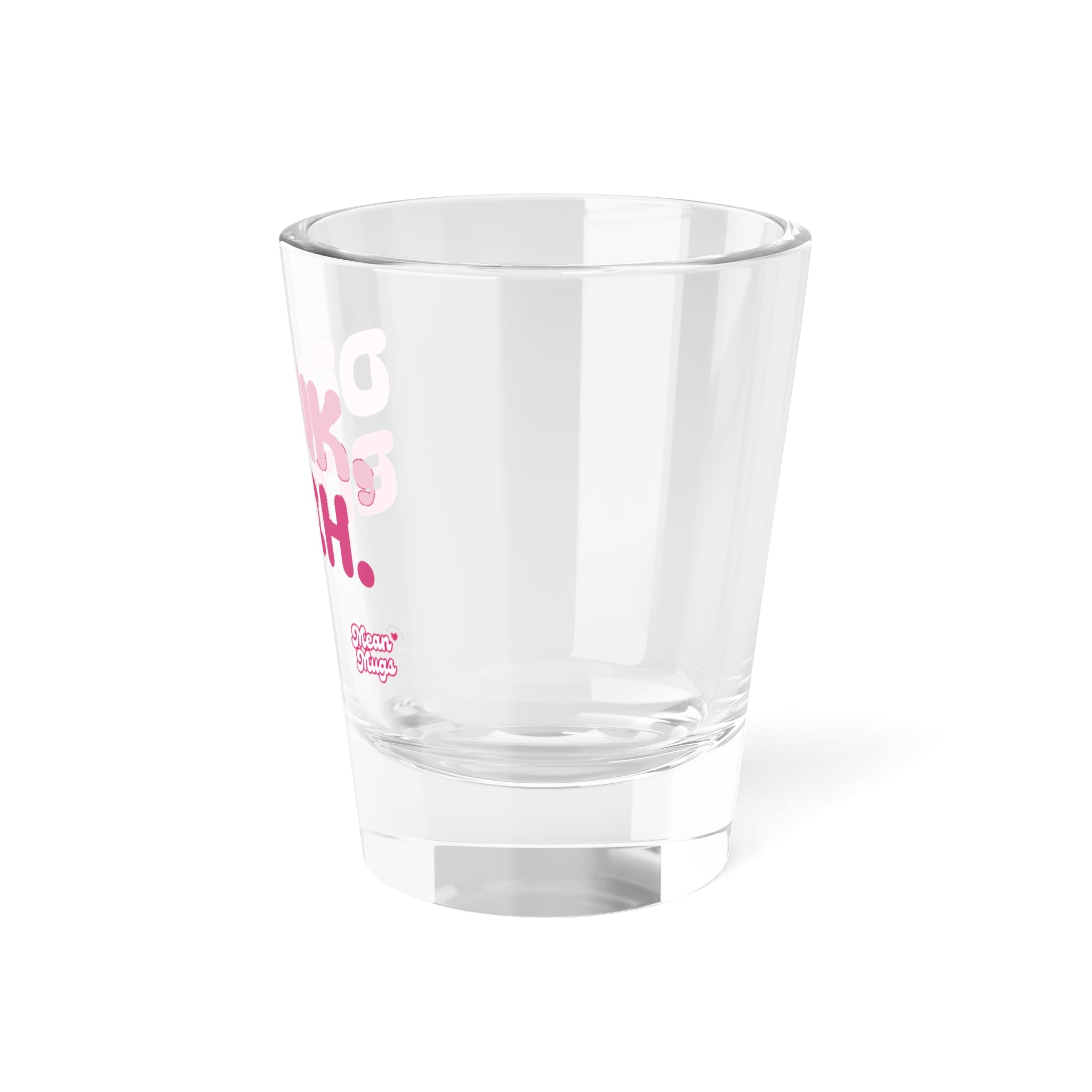 Copy of Mean Mugs Branded Shot Glass — 1.5oz Novelty Party Shooter