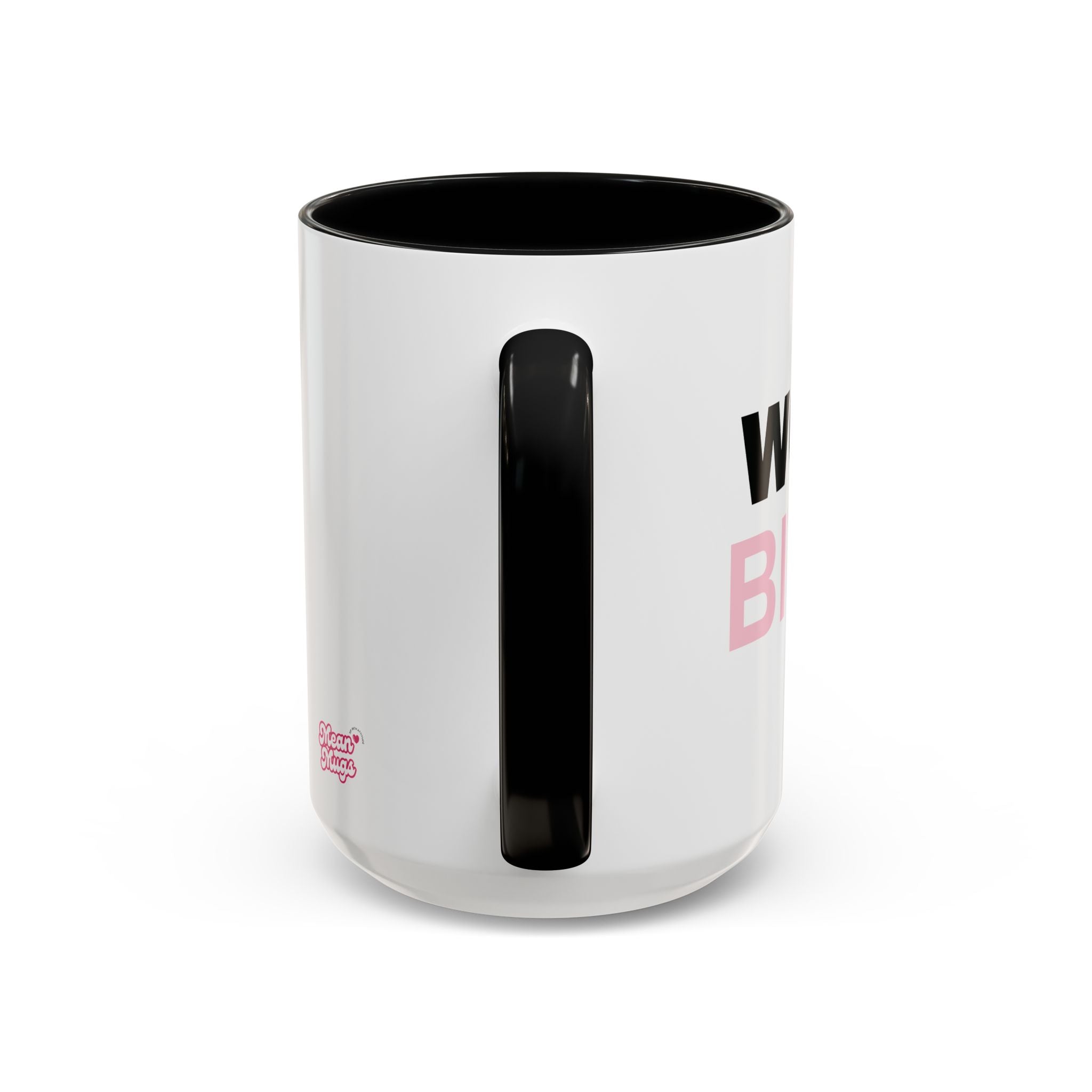 WORK, BITCH! Branded Coffee Mug  - 15oz
