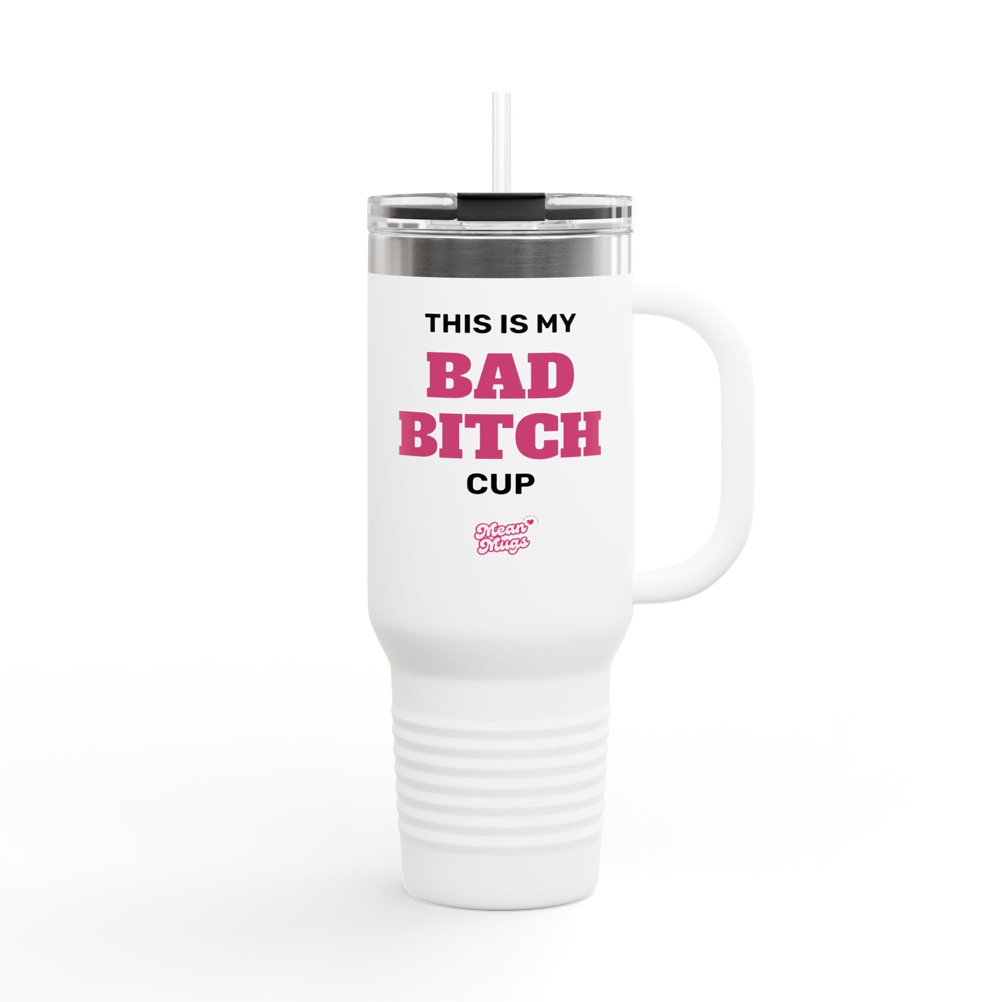 BAD BITCH 40oz Motivational Tumbler
