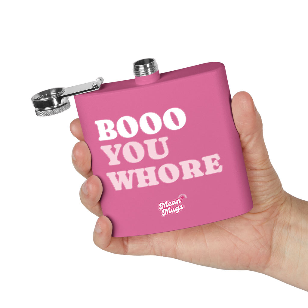 BOOO YOU WHORE Branded Stainless Steel Flask, 6oz