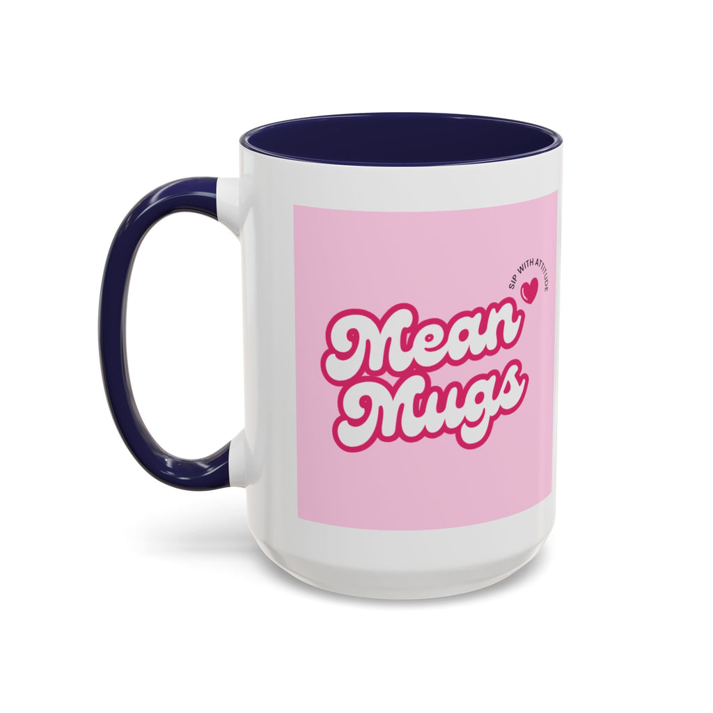 Mean Mugs Branded Coffee Mug — Cute Pink Retro Typography 11/15oz