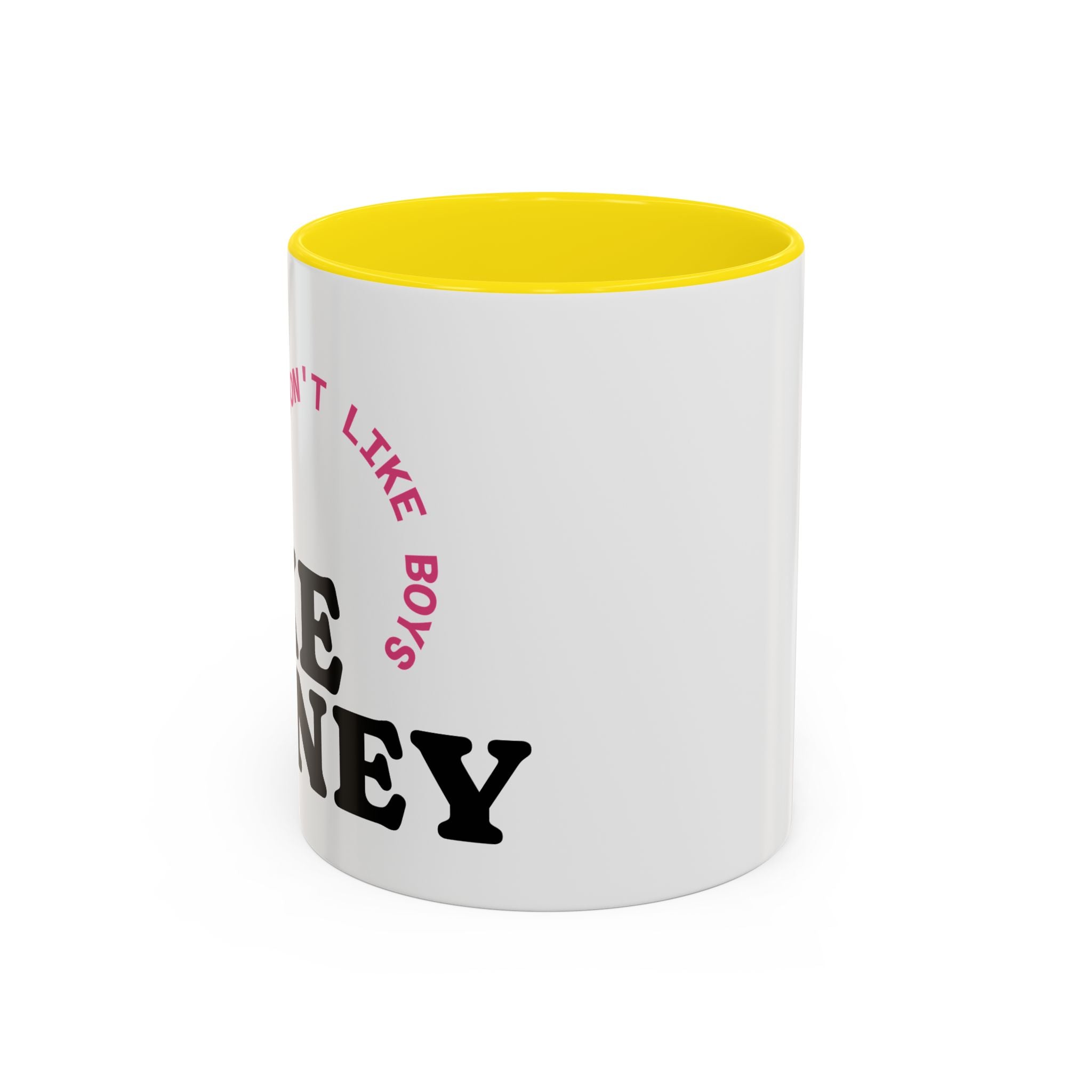 I DON'T LIKE BOYS, I LIKE MONEY Coffee Mug  15oz