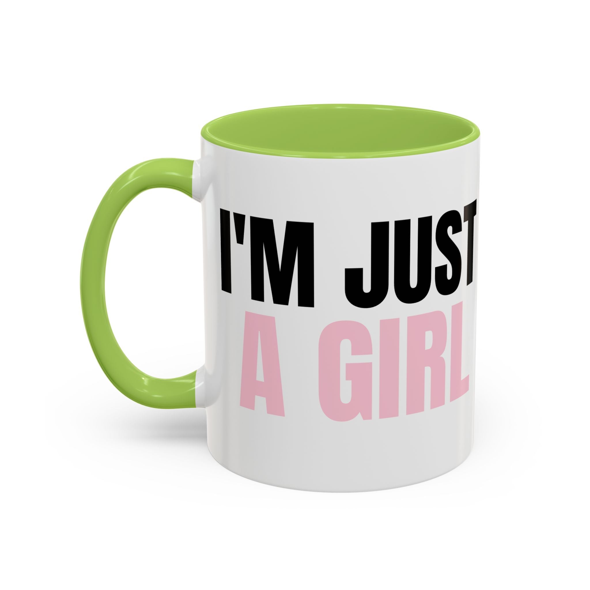 I'M JUST A GIRL Coffee Mug  - 15oz