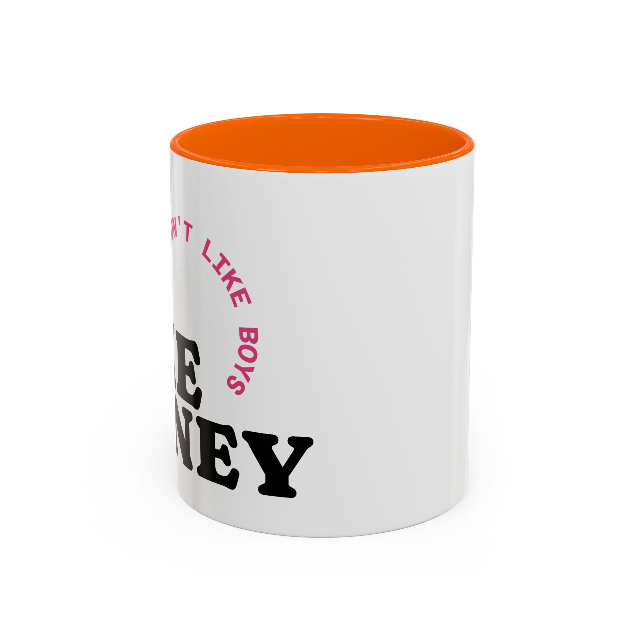 I DON'T LIKE BOYS, I LIKE MONEY Coffee Mug  15oz