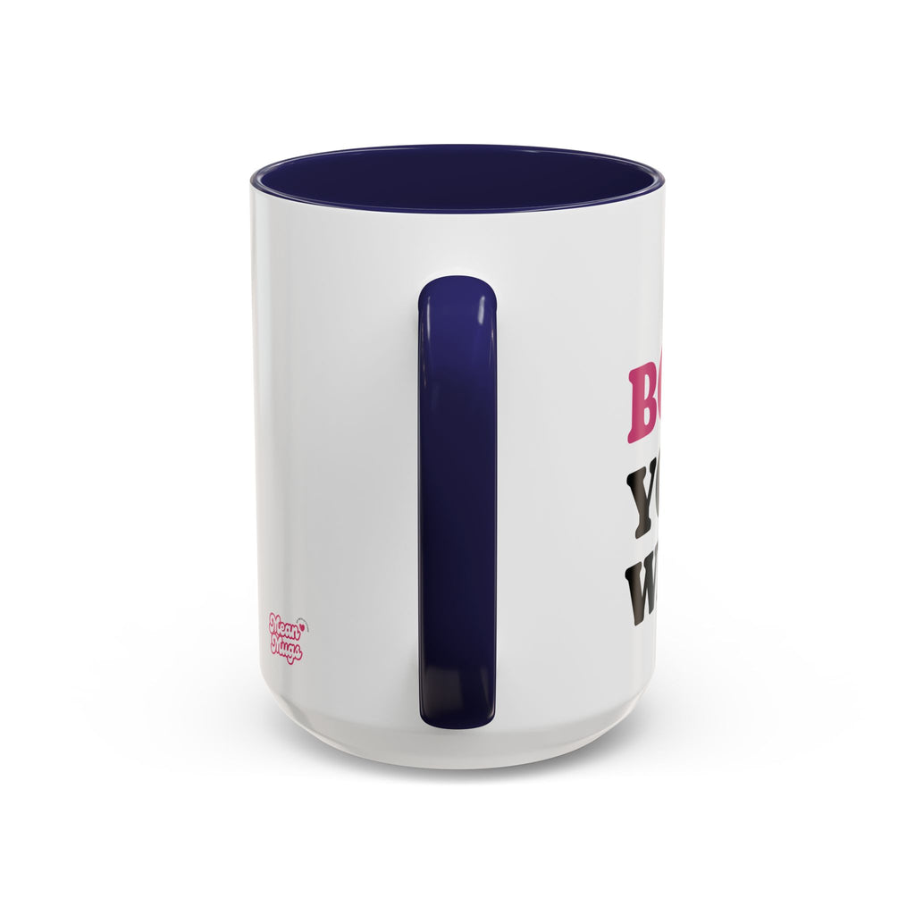 BOOO You Whore Mean Mugs Branded Coffee Mug  - 15oz