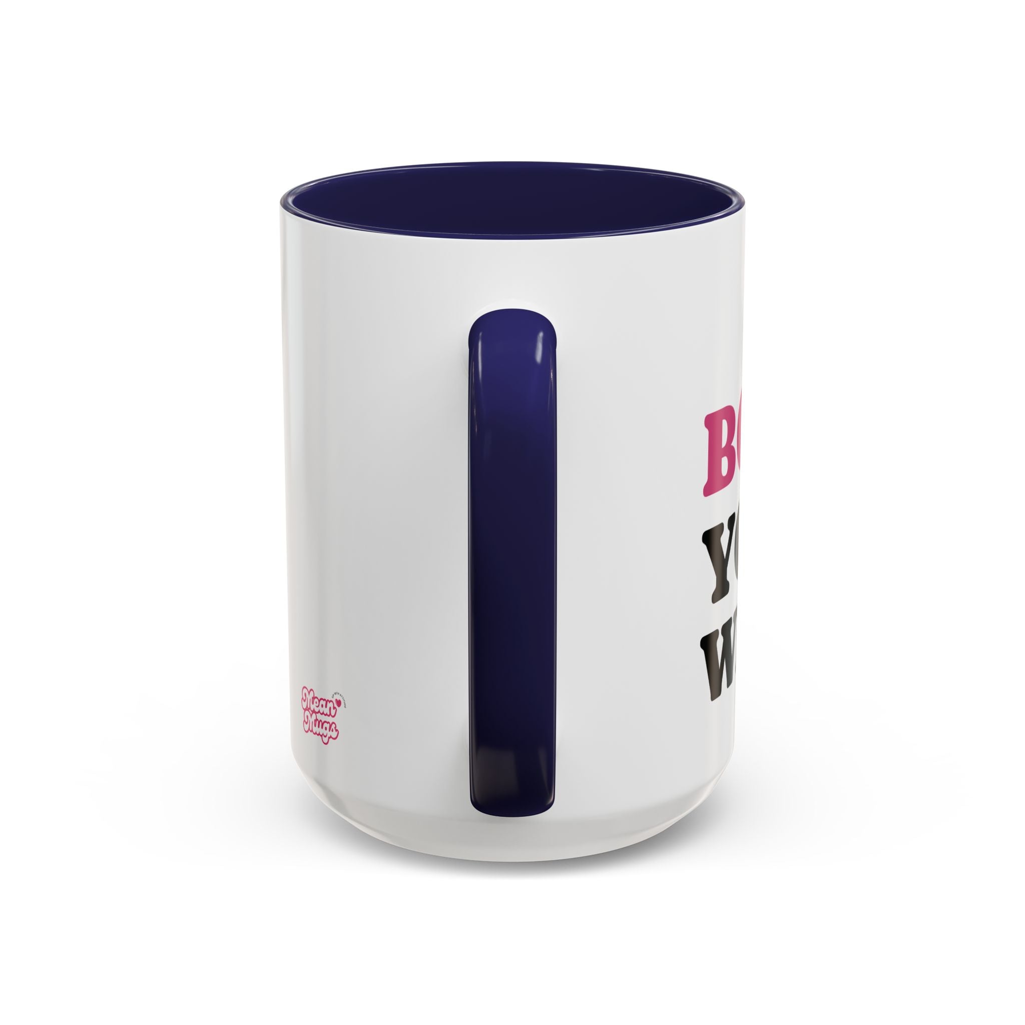 BOOO You Whore Mean Mugs Branded Coffee Mug  - 15oz
