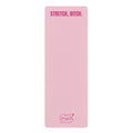 Pink Stretch, Bitch Rubber Yoga Mat