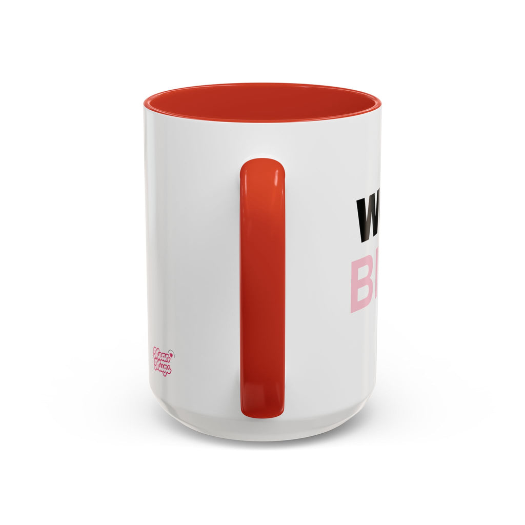 WORK, BITCH! Branded Coffee Mug  - 15oz