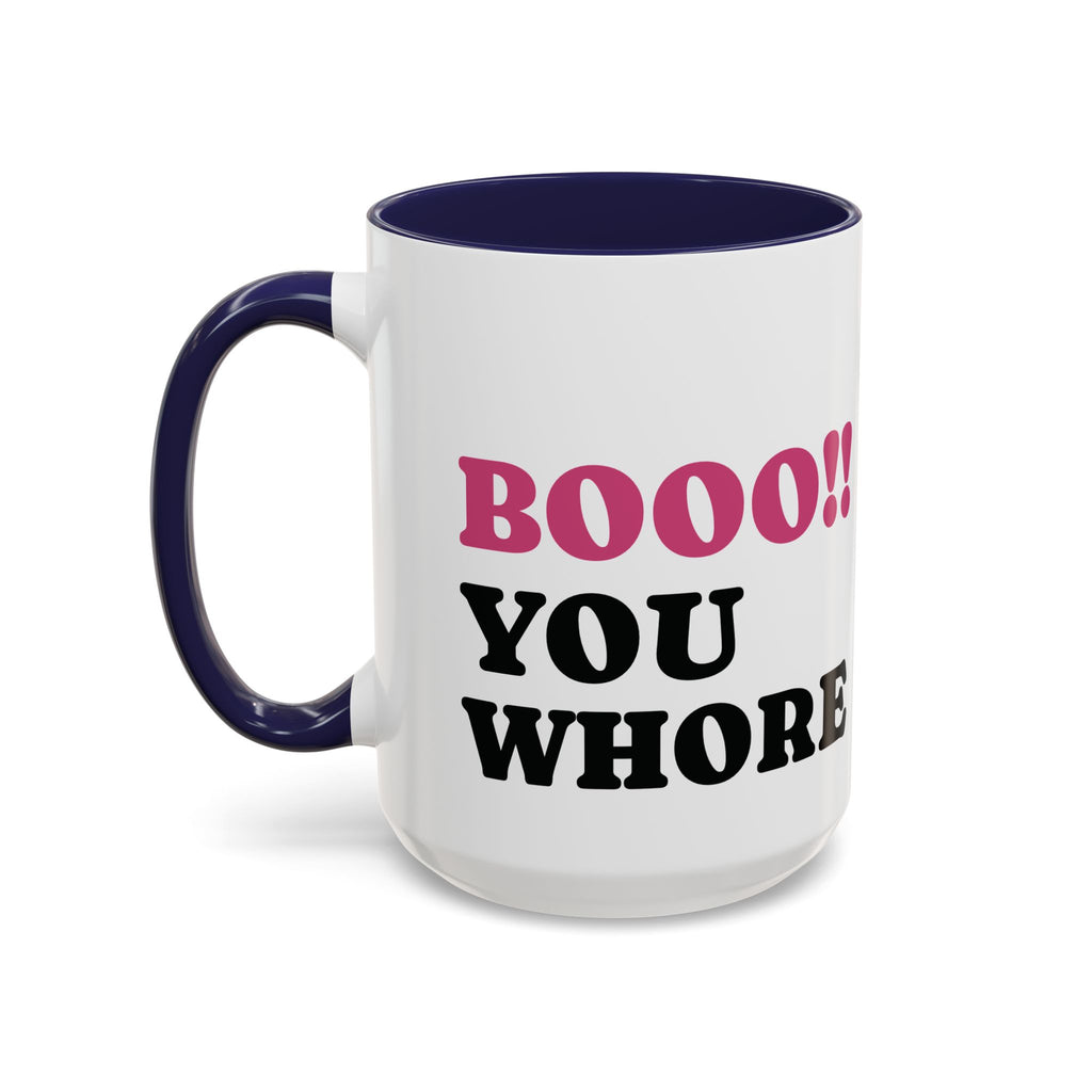 BOOO You Whore Mean Mugs Branded Coffee Mug  - 15oz
