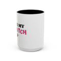 MY BAD BITCH CUP Branded Coffee Mug  - 15oz