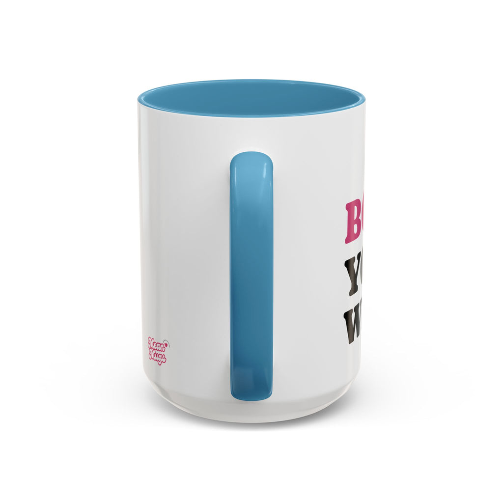 BOOO You Whore Mean Mugs Branded Coffee Mug  - 15oz