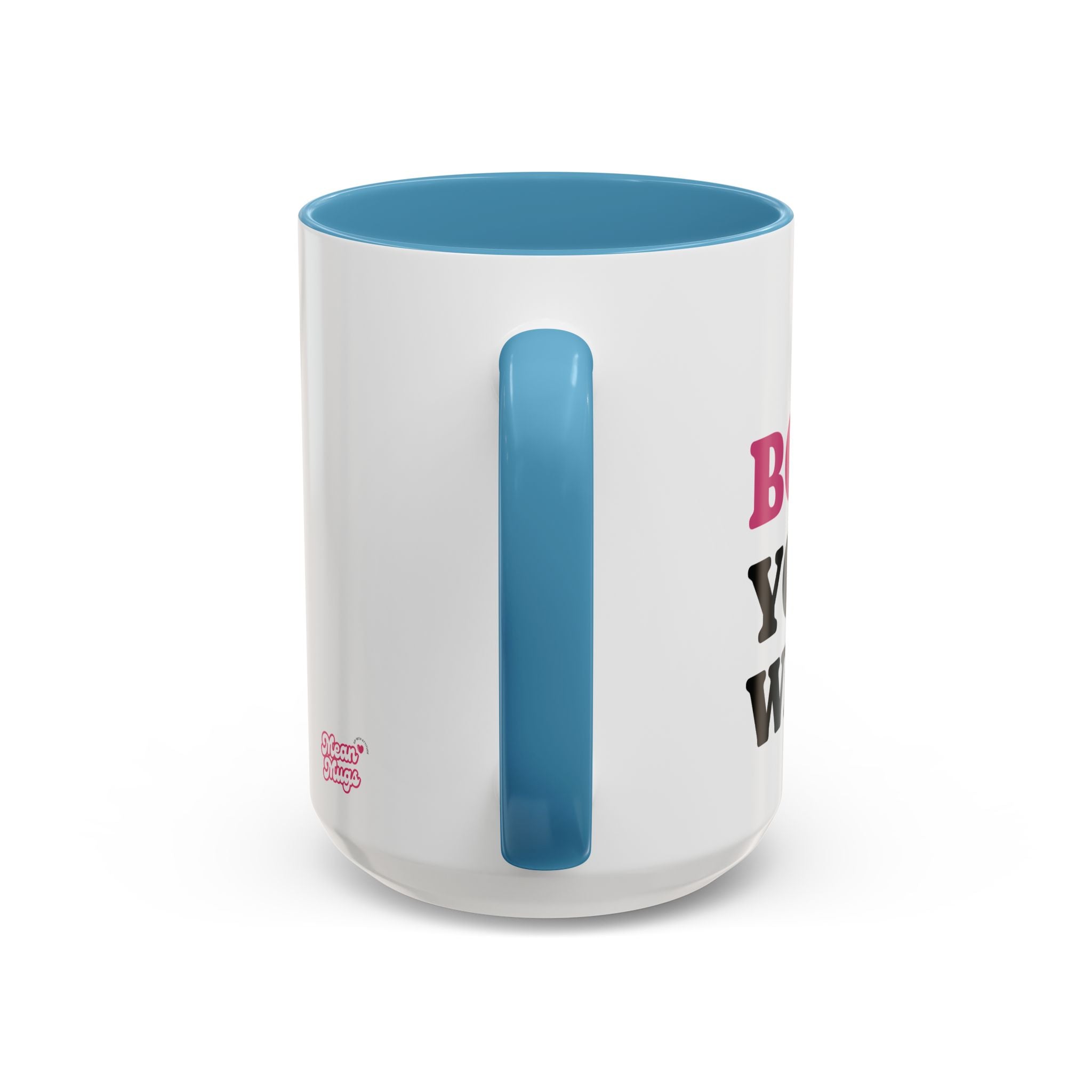 BOOO You Whore Mean Mugs Branded Coffee Mug  - 15oz